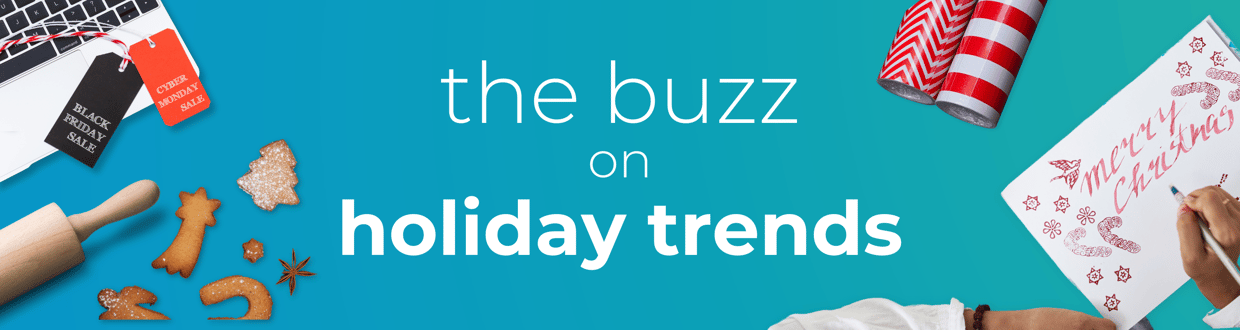 the buzz on holiday trends page header